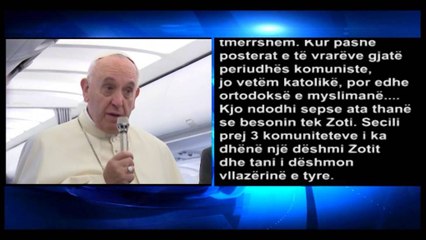 PAPA FRANCESKU RREFEN PERSHTYPJET E VIZITES NE TIRANE