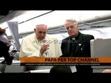 Papa për Top Channel: Shqiptarët, popull i ri dhe i bukur - Top Channel Albania - News - Lajme
