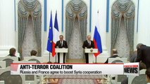 Russia, France agree to boost Syria cooperation