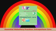 Essential Midwifery Practice Intrapartum Care Download