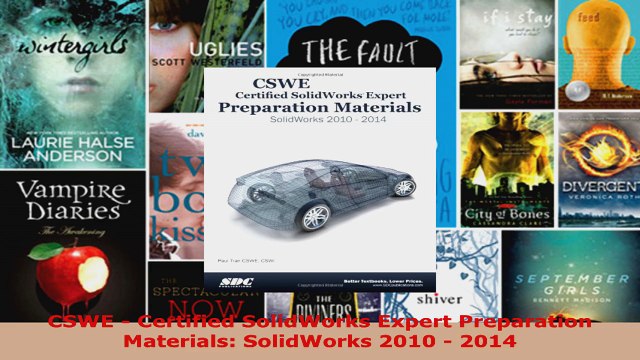 Read CSWE Certified SolidWorks Expert Preparation Materials SolidWorks 2010 2014 Ebook Free