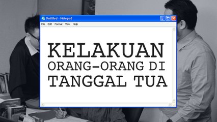 5 Kelakuan Orang-orang di Tanggal Tua