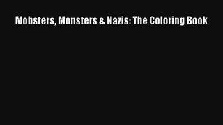 Mobsters Monsters & Nazis: The Coloring Book [Download] Online