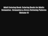 Adult Coloring Book: Coloring Books for Adults Relaxation : Relaxation & Stress Relieving Patterns