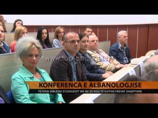 Konferenca e albanologjisë - Top Channel Albania - News - Lajme