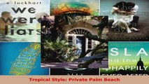 Read  Tropical Style Private Palm Beach EBooks Online