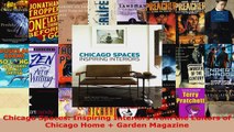 Download  Chicago Spaces Inspiring Interiors from the Editors of Chicago Home  Garden Magazine EBooks Online