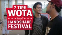 7 Tipe WOTA Saat Handshake Festival