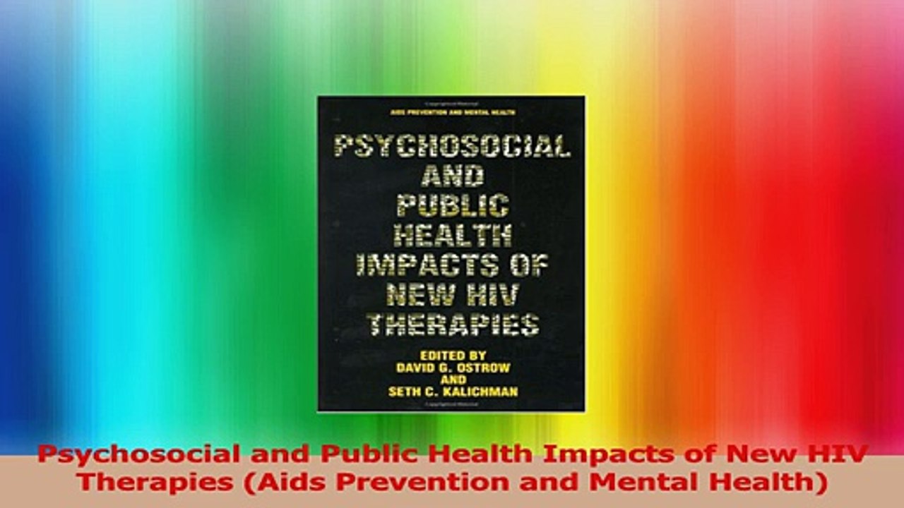 Psychosocial and Public Health Impacts of New HIV Therapies Aids Prevention and Mental PDF