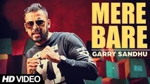 Mere Bare Official Sad Song - Garry Sandhu -  Latest Punjabi Song 2015