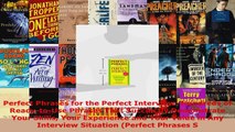 Read  Perfect Phrases for the Perfect Interview Hundreds of ReadytoUse Phrases That EBooks Online
