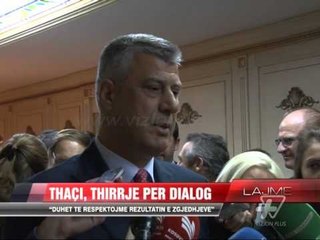 Thaçi, thirrje për dialog - News, Lajme - Vizion Plus