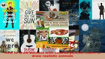 Download  How to draw animals with colored pencils Learn to draw realistic animals EBooks Online