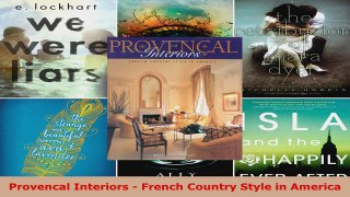 Read  Provencal Interiors  French Country Style in America EBooks Online