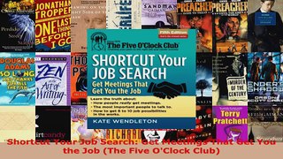 Download  Shortcut Your Job Search Get Meetings That Get You the Job The Five OClock Club PDF Online