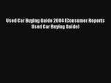 Used Car Buying Guide 2004 (Consumer Reports Used Car Buying Guide) PDF Download