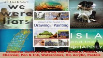 Read  Complete Guide to Drawing and Painting Pencils Charcoal Pen  Ink Watercolors Oil Acrylic PDF Free