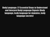 Body Language: 27 Essential Steps to Understand and Interpret Body Language Signals (Body language