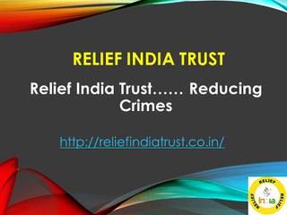 Relief India Trust…… Reducing Crimes