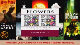 Read  Flowers For Crayons And Wide Tipped Markers EBooks Online