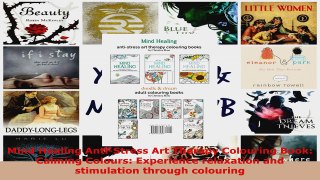 Read  Mind Healing AntiStress Art Therapy Colouring Book Calming Colours Experience EBooks Online