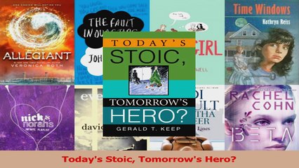 Read  Todays Stoic Tomorrows Hero Ebook Online