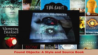 Read  Found Objects A Style and Source Book EBooks Online