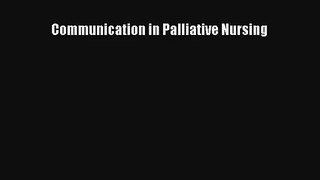 Communication in Palliative Nursing [Read] Full Ebook