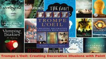Download  Trompe LOeil Creating Decorative Illusions with Paint Ebook Free