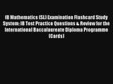 [PDF] IB Mathematics (SL) Examination Flashcard Study System: IB Test Practice Questions &