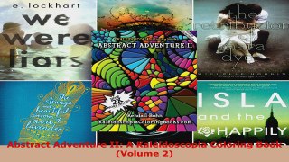 Download  Abstract Adventure II A Kaleidoscopia Coloring Book Volume 2 PDF Free