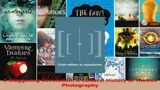 Read  A Staggering Revolution A Cultural History of Thirties Photography Ebook Free