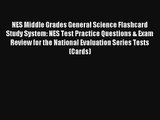 [Read] NES Middle Grades General Science Flashcard Study System: NES Test Practice Questions