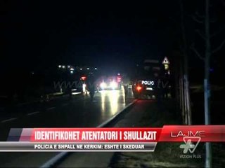 Identifikohet atentatori i Shullazit - News, Lajme - Vizion Plus