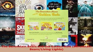 Read  The Berenstain Bears and the Golden Rule Berenstain BearsLiving Lights EBooks Online