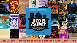Read  Job Quest How to Become the Insider Who Gets Hired Ebook Free