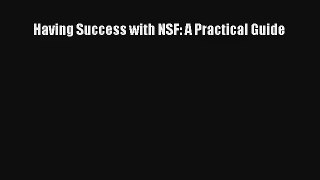 Read Having Success with NSF: A Practical Guide Book Download