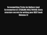 Read Screenwriting Tricks for Authors (and Screenwriters!): STEALING HOLLYWOOD: Story structure