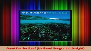 PDF Download  Great Barrier Reef National Geographic insight Read Full Ebook