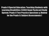 [Read] Praxis II Special Education: Teaching Students with Learning Disabilities (5383) Exam