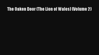 The Oaken Door (The Lion of Wales) (Volume 2) [Read] Full Ebook