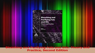 Read  Bleaching and Purifying Fats and Oils Theory and Practice Second Edition Ebook Free