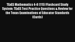 [Read] TExES Mathematics 4-8 (115) Flashcard Study System: TExES Test Practice Questions &
