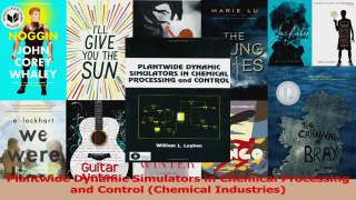Read  Plantwide Dynamic Simulators in Chemical Processing and Control Chemical Industries PDF Free