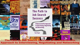 Read  The Path to Job Search Success A Neuroscientific Approach to Interviewing Negotiating and Ebook Free