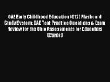 [Read] OAE Early Childhood Education (012) Flashcard Study System: OAE Test Practice Questions