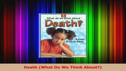 Read  Death What Do We Think About Ebook Free