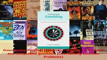 Read  Overcoming Problem Gambling  A guide for problem and compulsive gamblers Overcoming EBooks Online
