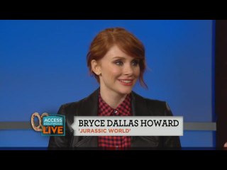 Bryce Dallas Howard on Access Hollywood LIVE - June 2, 2015