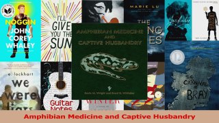 PDF Download  Amphibian Medicine and Captive Husbandry Read Full Ebook